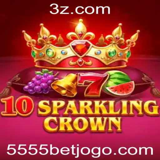 Descubra a Emoção de 10SparklingCrown na 5555bet